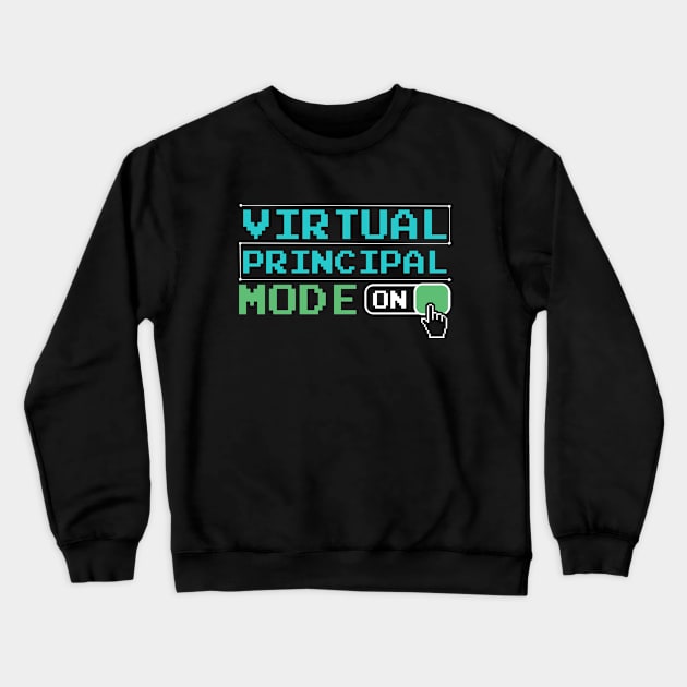 Virtual Principal Mode On Back to School Crewneck Sweatshirt by mohazain
